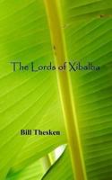The Lords of Xibalba 1470177986 Book Cover