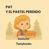 Pat y el pastel perdido (Cuentos Fonológicos) (Spanish Edition) B0FFSCGVKG Book Cover