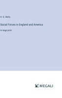 Social Forces in England and America: in large print 3387092458 Book Cover