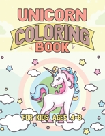 Unicorn Coloring Book for Kids Ages 4-8: Unicorns Coloring Pages with Fun and Creative 1695500032 Book Cover
