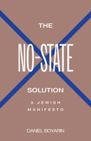 The No-State Solution: A Jewish Manifesto 0300251289 Book Cover