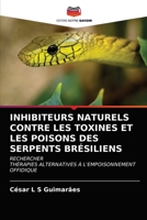 Inhibiteurs Naturels Contre Les Toxines Et Les Poisons Des Serpents Brésiliens 620288861X Book Cover