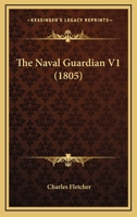 The Naval Guardian, Volume 1 1120907918 Book Cover