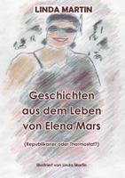 Geschichten aus dem Leben von Elena Mars: Republikaner oder Thermostat? 3748119658 Book Cover