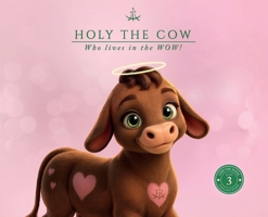 Holy the Cow: Who lives in the WOW! (Chip the Monk) B0HMPBXH39 Book Cover