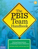The PBIS Team Handbook: Setting Expectations and Building Positive Behavior 163198375X Book Cover