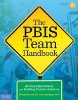 The PBIS Team Handbook: Setting Expectations and Building Positive Behavior 157542469X Book Cover