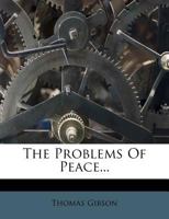 The Problems Of Peace 1120039606 Book Cover