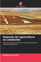 Impacto da agricultura no ambiente: Caso da cultura da cinquina no grupo Kalonge pela empresa Pharmakina (Portuguese Edition) 6206826678 Book Cover