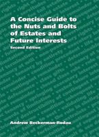 Concise Guide to the Nuts and Bolts of Estates and Future Interests 1594607109 Book Cover
