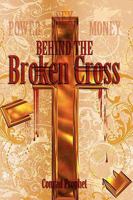 Behind the Broken Cross 0979792886 Book Cover