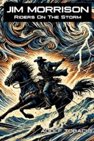 Jim Morrison - Riders On The Storm B0DJPJPR1W Book Cover