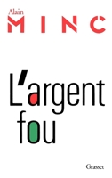 L'argent fou 224643081X Book Cover