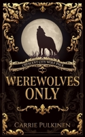 Werewolves Only 0999843621 Book Cover