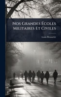Nos Grandes Ã coles Militaires Et Civiles (French Edition) 1023719282 Book Cover