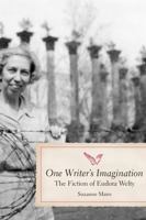 One Writer's Imagination: The Fiction of Eudora Welty (Southern Literary Studies) 0807128414 Book Cover