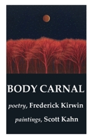 Body Carnal : Poetry 1732521174 Book Cover