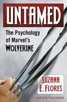 Untamed: The Psychology of Marvel's Wolverine 1476674426 Book Cover
