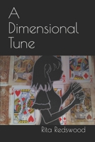 A Dimensional Tune (The Deck of Notes Book 1) 1521593450 Book Cover