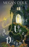 Once Upon a Dream 1539555879 Book Cover