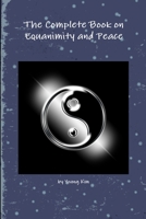 The Complete Book on Equanimity and Peace 1312963646 Book Cover