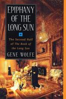 Epiphany of the Long Sun (Book of the Long Sun, Books 3 and 4) 0312860722 Book Cover