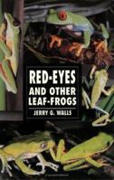Red-Eyes and Other Leaf Frogs (Herpetology Series) 0793820510 Book Cover