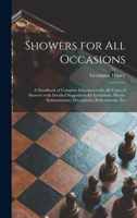 Showers For All Occasions; A Handbook Of Complete Information For All Types Of Showers With Detailed Suggestions For Invitations, Menus, Entertainment, Decorations, Refreshments, Etc 1014217423 Book Cover