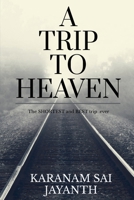 A Trip To Heaven 1649196326 Book Cover