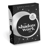 The Shadow Work Deck: 40-Card Deck, Guidebook, & Workbook 145496023X Book Cover