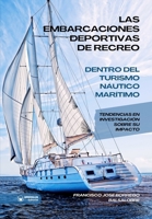 Las embarcaciones deportivas de recreo dentro del turismo náutico marítimo: Tendencias en investigación sobre su impacto (Spanish Edition) 8410104962 Book Cover