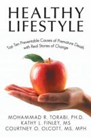 Healthy Lifestyle: Top Ten Preventable Causes of Premature Death with Real Stories of Change 1481716174 Book Cover