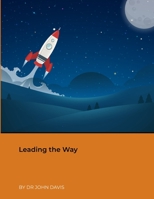 Leading the Way 1716543991 Book Cover