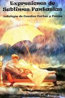 Expresiones de Sublimes Fantasias 1365434788 Book Cover
