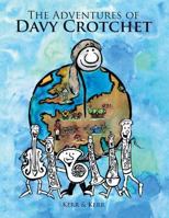 The Adventures of Davy Crotchet 1493168010 Book Cover