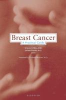 Breast Cancer: A Practical Guide: A Practical Guide 0444505652 Book Cover