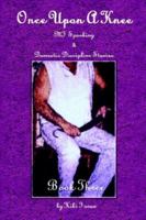 Once Upon A Knee MF Spanking & Domestic Discipline Stories Book Three 1847283632 Book Cover