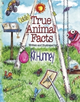 Totally True Animal Facts B0G6395RY4 Book Cover