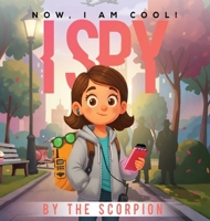 Now, I Am Cool! I SPY 1966948557 Book Cover