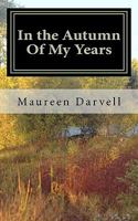 In the Autumn Of My Years 1456573802 Book Cover