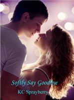 Softly Say Goodbye 1625260334 Book Cover