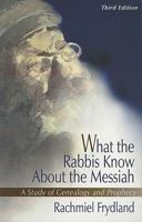 What the Rabbis Know About the Messiah 0917842030 Book Cover