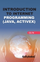 CS-74 Introduction To Internet Programming 8189086308 Book Cover