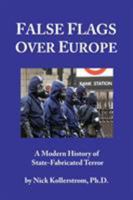 False Flags over Europe: A Modern History of State-Fabricated Terror 0957279957 Book Cover