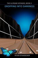 Dropping Into Darkness: The Illyrian Voyages, Book 1 1999042638 Book Cover