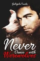Never Dance with Werewolves B098WHLZYM Book Cover
