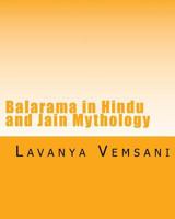 Balarama in Hindu and Jain Mythology: Brother of Krishna in History and Literature 1537218042 Book Cover