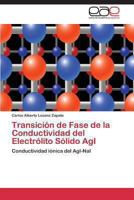 Transicion de Fase de La Conductividad del Electrolito Solido Agi 3848451859 Book Cover