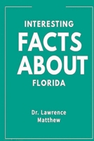 Interesting Facts About Florida B0BKS8KMV9 Book Cover