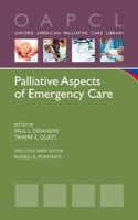 Palliative Aspects of Emergency Care 0199895619 Book Cover